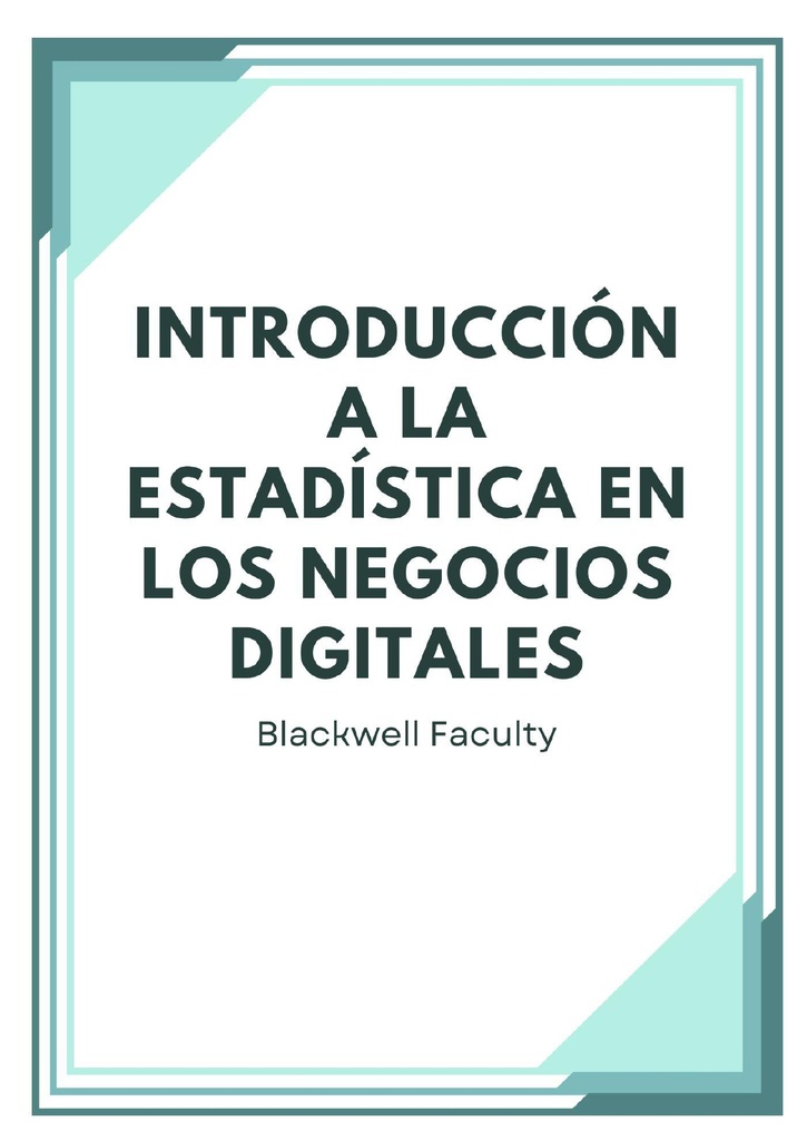 INTRODUCCIÓN A LA ESTADÍSTICA EN LOS NEGOCIOS DIGITALES