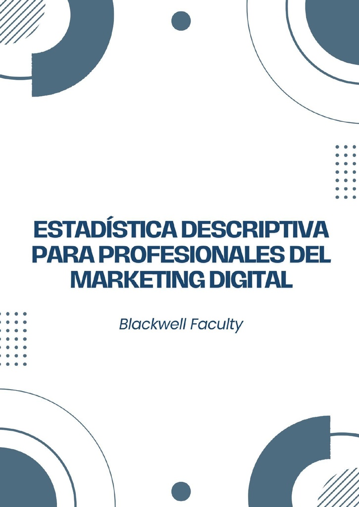 ESTADÍSTICA DESCRIPTIVA PARA PROFESIONALES DEL MARKETING DIGITAL