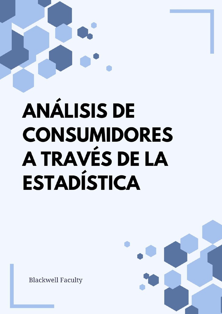 ANÁLISIS DE CONSUMIDORES A TRAVÉS DE LA ESTADÍSTICA