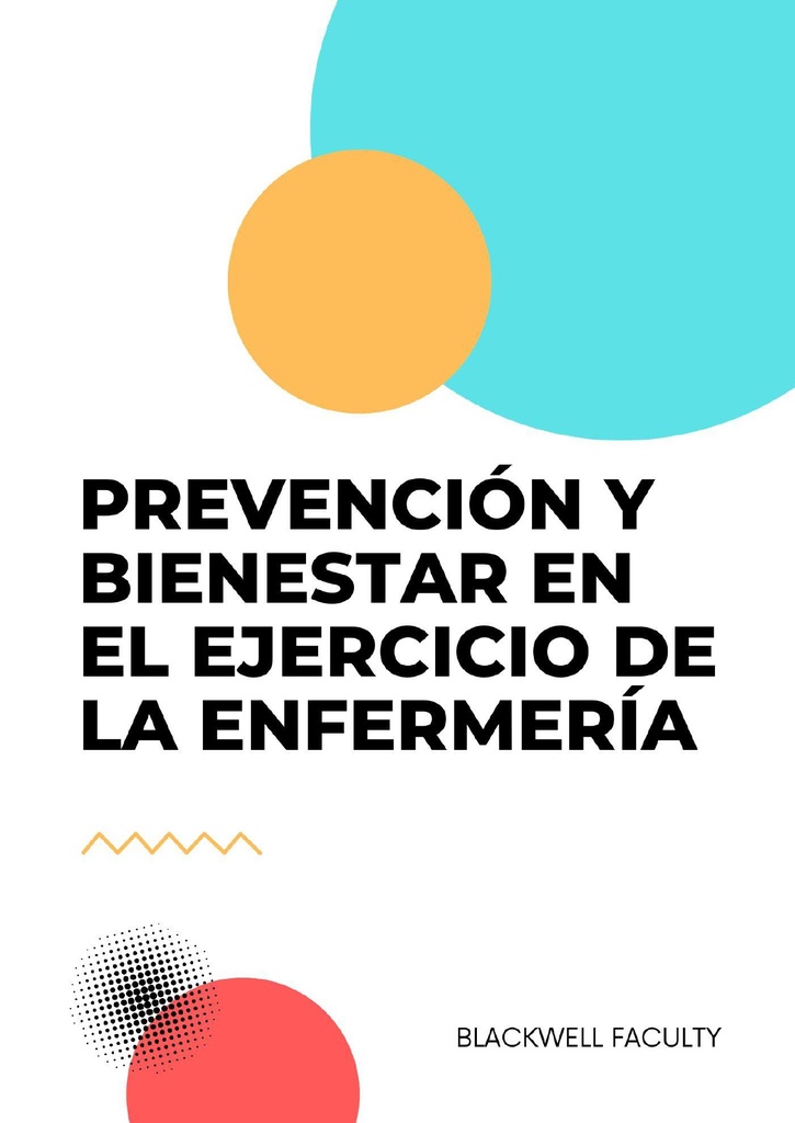 PREVENCIÓN Y BIENESTAR EN EL EJERCICIO DE LA ENFERMERÍA