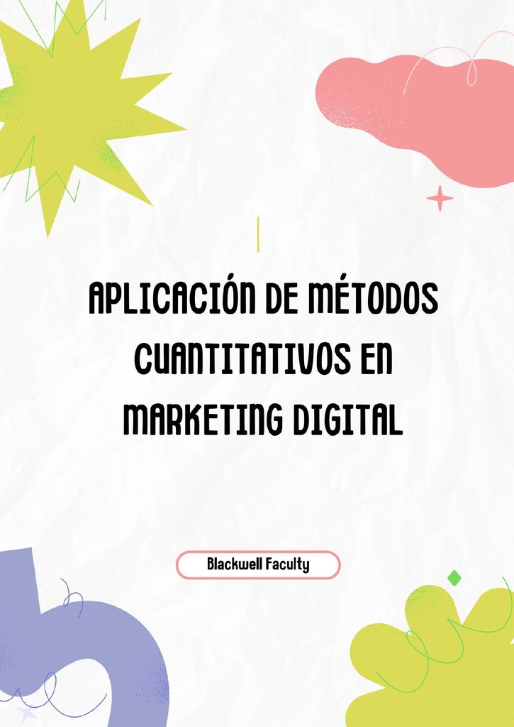 APLICACIÓN DE MÉTODOS CUANTITATIVOS EN MARKETING DIGITAL