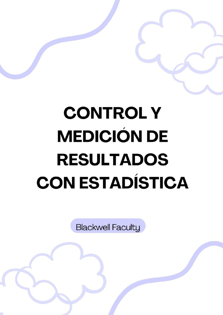 CONTROL Y MEDICIÓN DE RESULTADOS CON ESTADÍSTICA