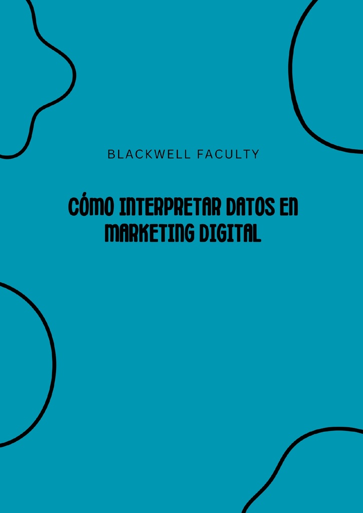 CÓMO INTERPRETAR DATOS EN MARKETING DIGITAL