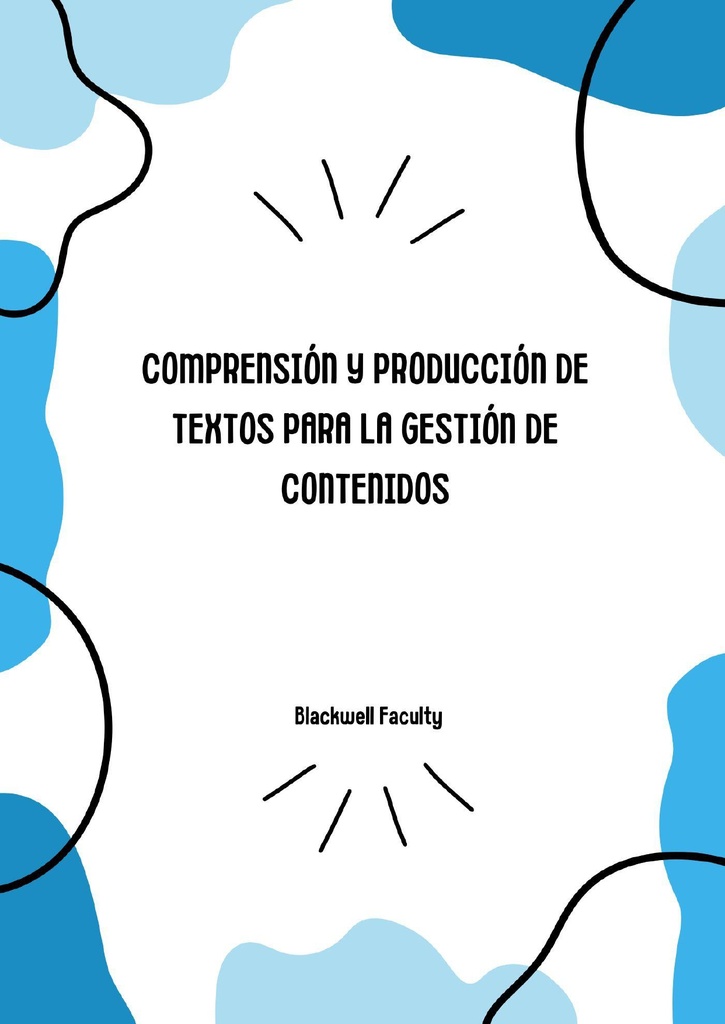 COMPRENSIÓN Y PRODUCCIÓN DE TEXTOS PARA LA GESTIÓN DE CONTENIDOS