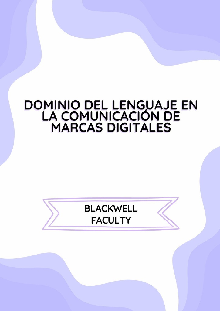 DOMINIO DEL LENGUAJE EN LA COMUNICACIÓN DE MARCAS DIGITALES