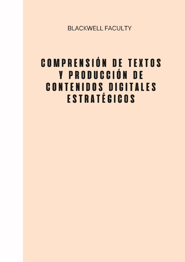 COMPRENSIÓN DE TEXTOS Y PRODUCCIÓN DE CONTENIDOS DIGITALES ESTRATÉGICOS