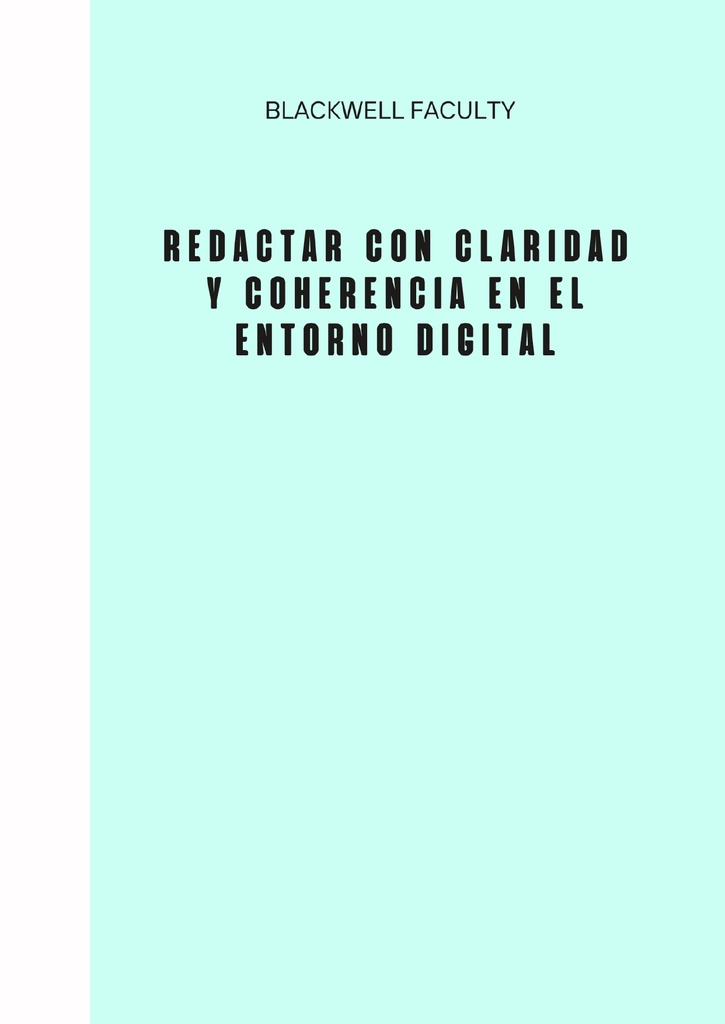 REDACTAR CON CLARIDAD Y COHERENCIA EN EL ENTORNO DIGITAL