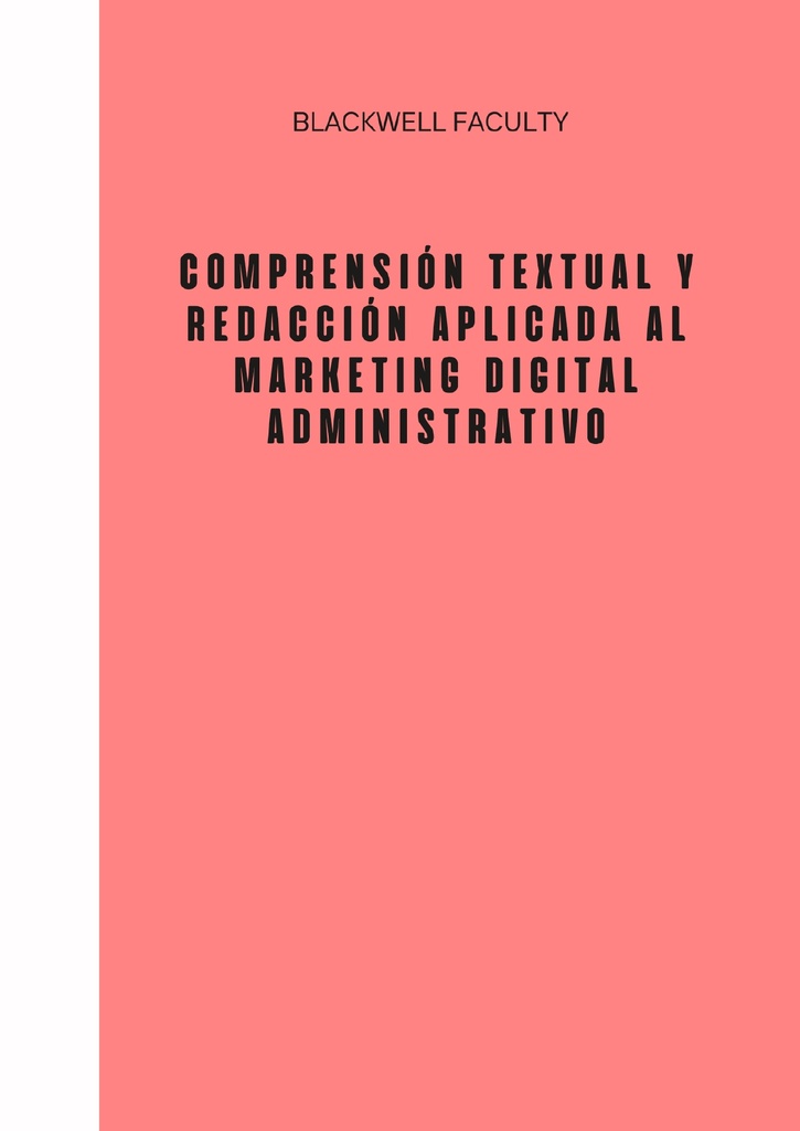 COMPRENSIÓN TEXTUAL Y REDACCIÓN APLICADA AL MARKETING DIGITAL ADMINISTRATIVO