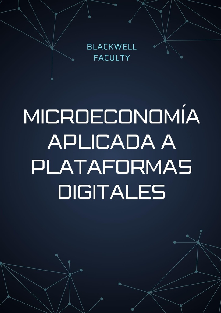 MICROECONOMÍA APLICADA A PLATAFORMAS DIGITALES