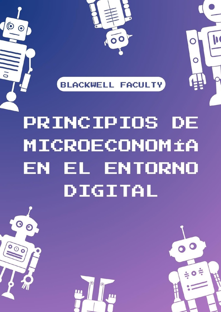 PRINCIPIOS DE MICROECONOMÍA EN EL ENTORNO DIGITAL