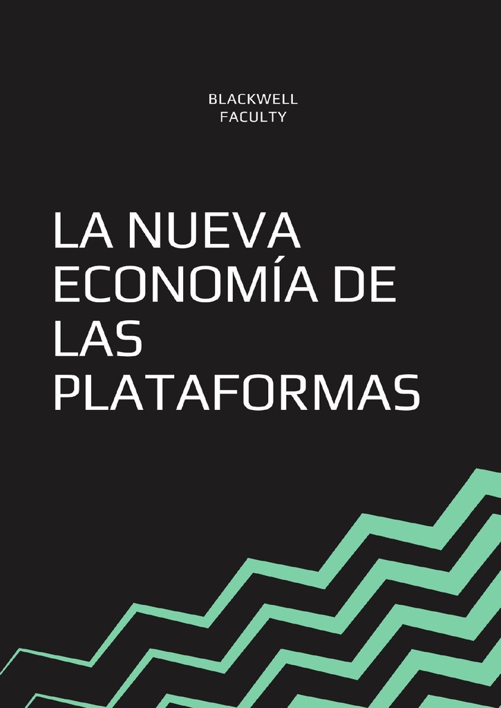 LA NUEVA ECONOMÍA DE LAS PLATAFORMAS