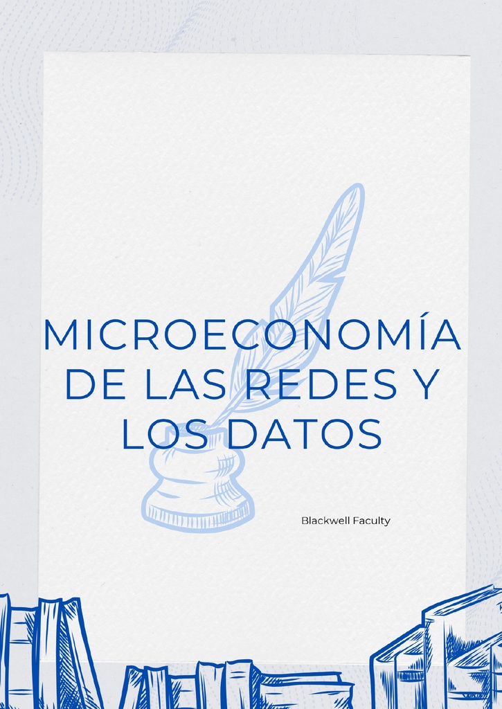 MICROECONOMÍA DE LAS REDES Y LOS DATOS