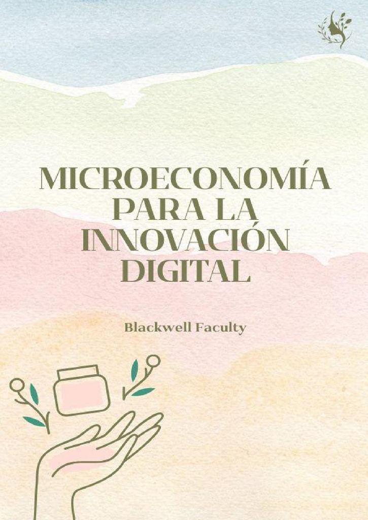 MICROECONOMÍA PARA LA INNOVACIÓN DIGITAL