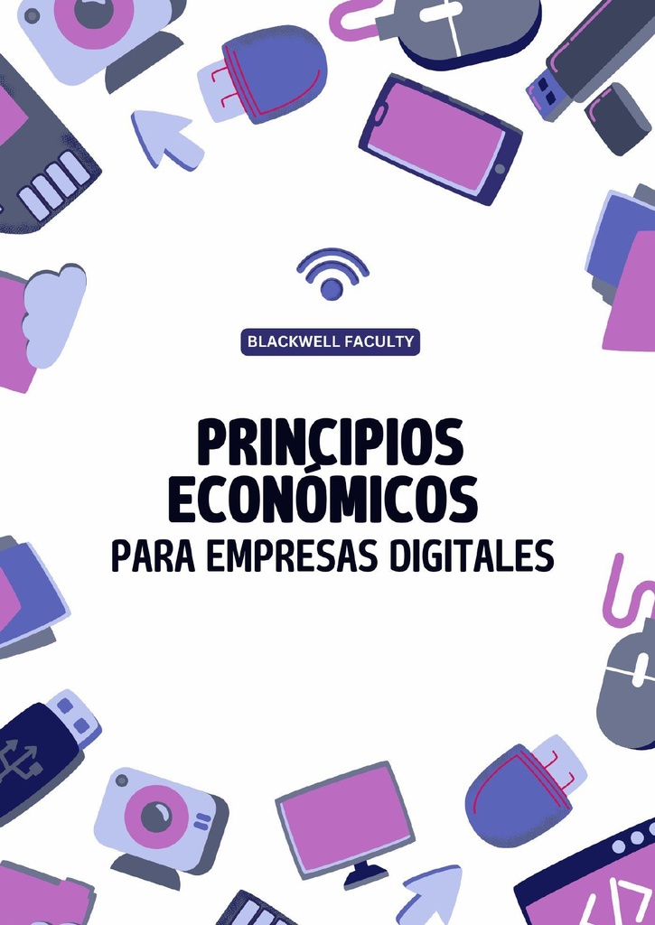 PRINCIPIOS ECONÓMICOS PARA EMPRESAS DIGITALES