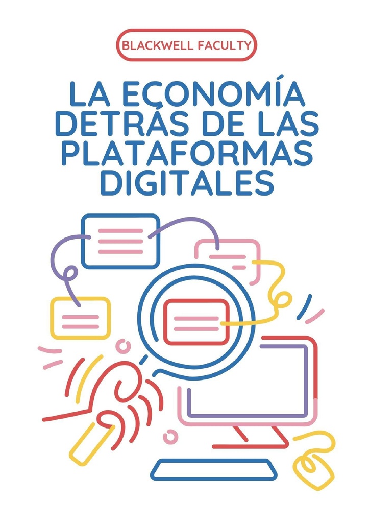 LA ECONOMÍA DETRÁS DE LAS PLATAFORMAS DIGITALES