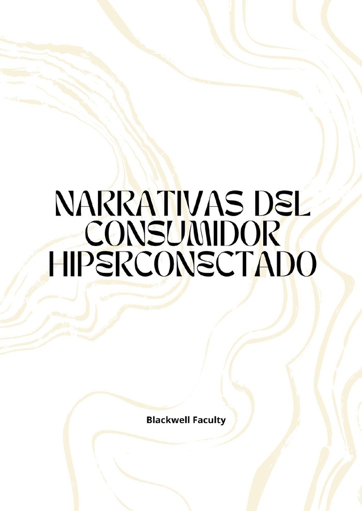 NARRATIVAS DEL CONSUMIDOR HIPERCONECTADO