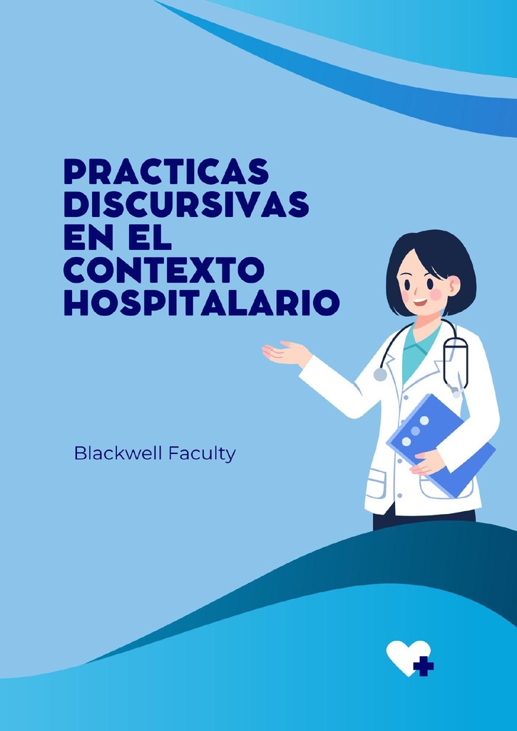PRACTICAS DISCURSIVAS EN EL CONTEXTO HOSPITALARIO