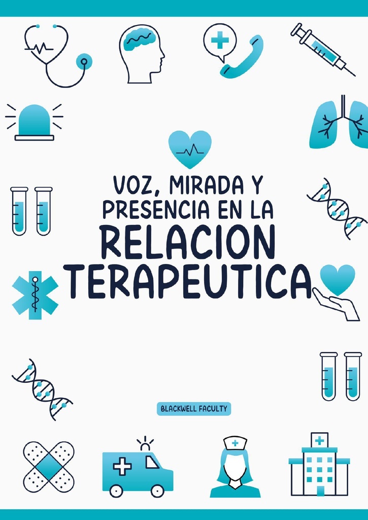VOZ, MIRADA Y PRESENCIA EN LA RELACION TERAPEUTICA