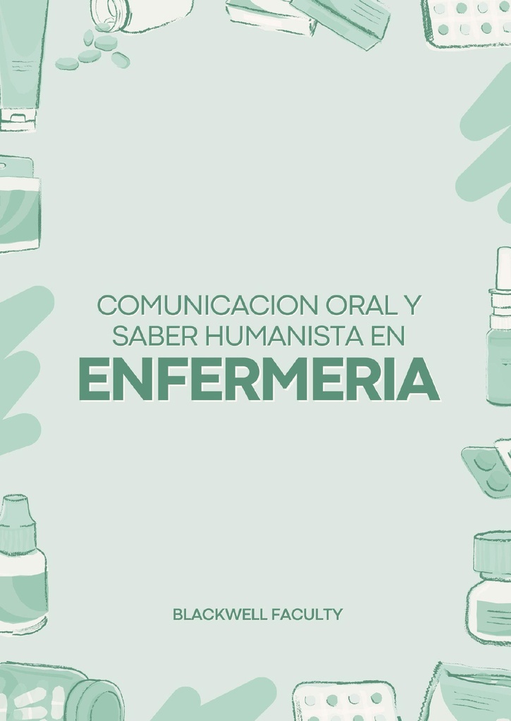 COMUNICACION ORAL Y SABER HUMANISTA EN ENFERMERIA