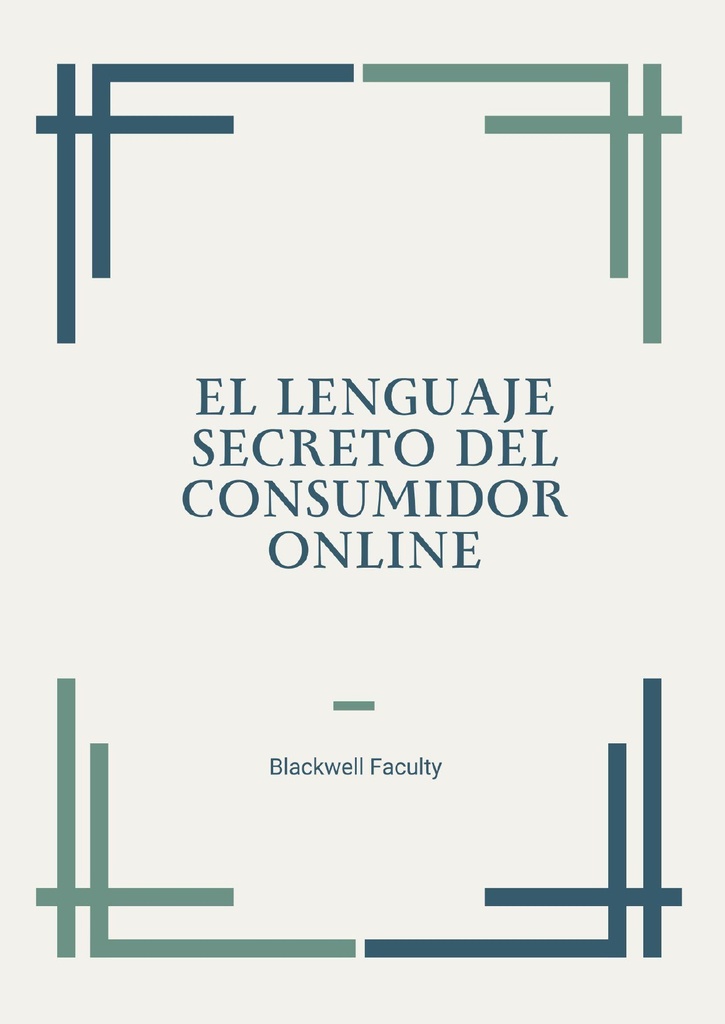 EL LENGUAJE SECRETO DEL CONSUMIDOR ONLINE