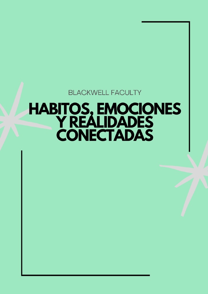 HABITOS, EMOCIONES Y REALIDADES CONECTADAS