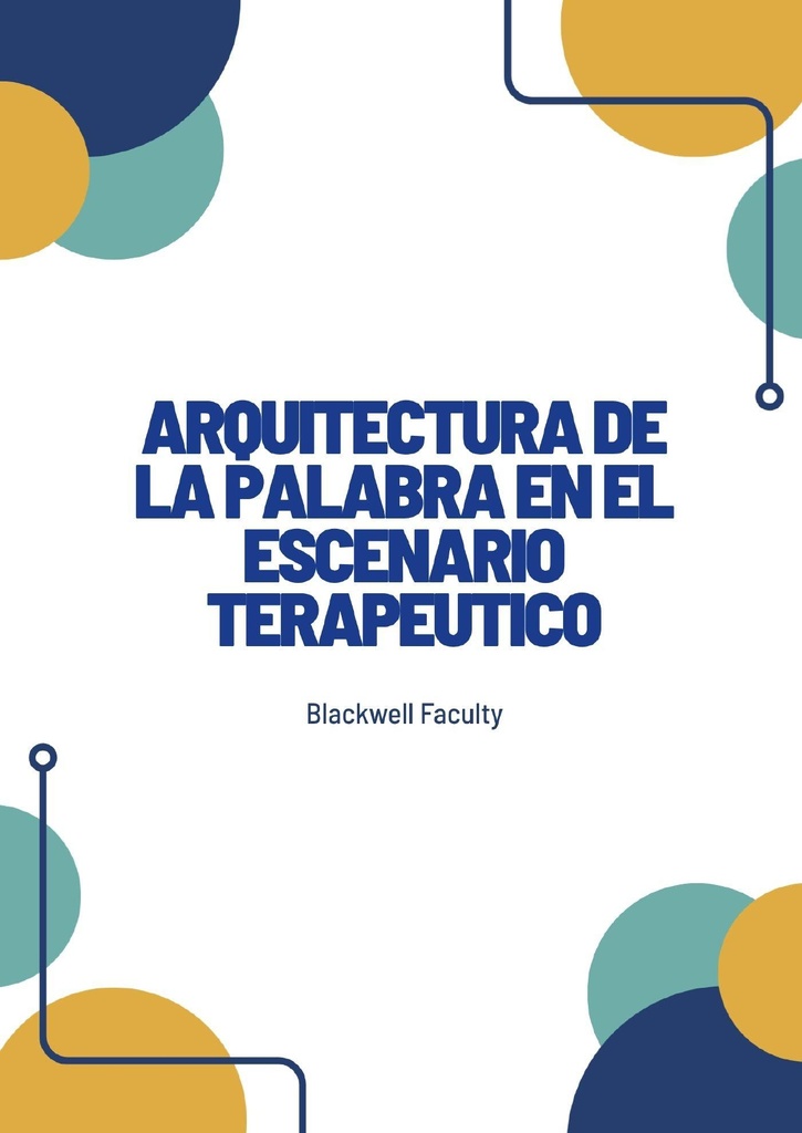 ARQUITECTURA DE LA PALABRA EN EL ESCENARIO TERAPEUTICO