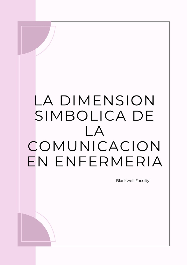 LA DIMENSION SIMBOLICA DE LA COMUNICACION EN ENFERMERIA