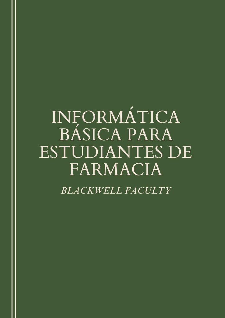 INFORMÁTICA BÁSICA PARA ESTUDIANTES DE FARMACIA