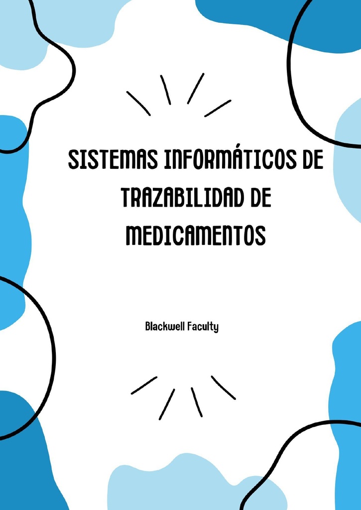 SISTEMAS INFORMÁTICOS DE TRAZABILIDAD DE MEDICAMENTOS