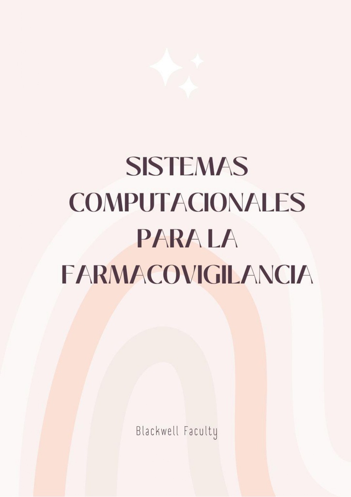 SISTEMAS COMPUTACIONALES PARA LA FARMACOVIGILANCIA