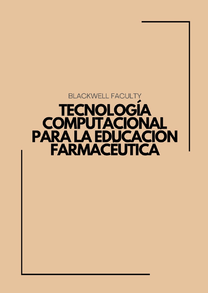 TECNOLOGÍA COMPUTACIONAL PARA LA EDUCACIÓN FARMACÉUTICA