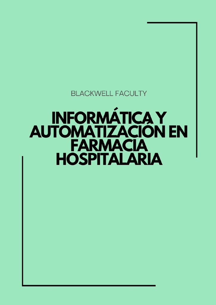 INFORMÁTICA Y AUTOMATIZACIÓN EN FARMACIA HOSPITALARIA