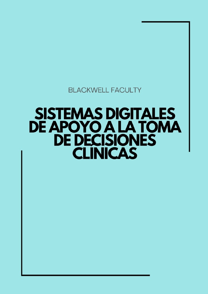 SISTEMAS DIGITALES DE APOYO A LA TOMA DE DECISIONES CLÍNICAS