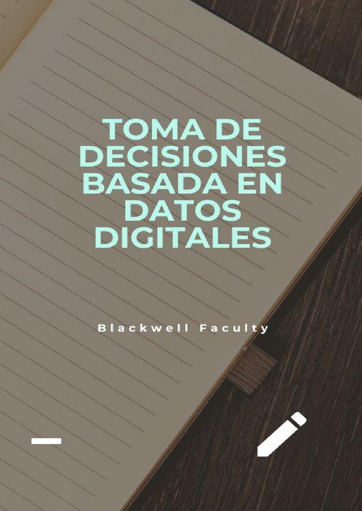 TOMA DE DECISIONES BASADA EN DATOS DIGITALES