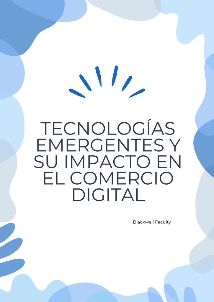 TECNOLOGÍAS EMERGENTES Y SU IMPACTO EN EL COMERCIO DIGITAL