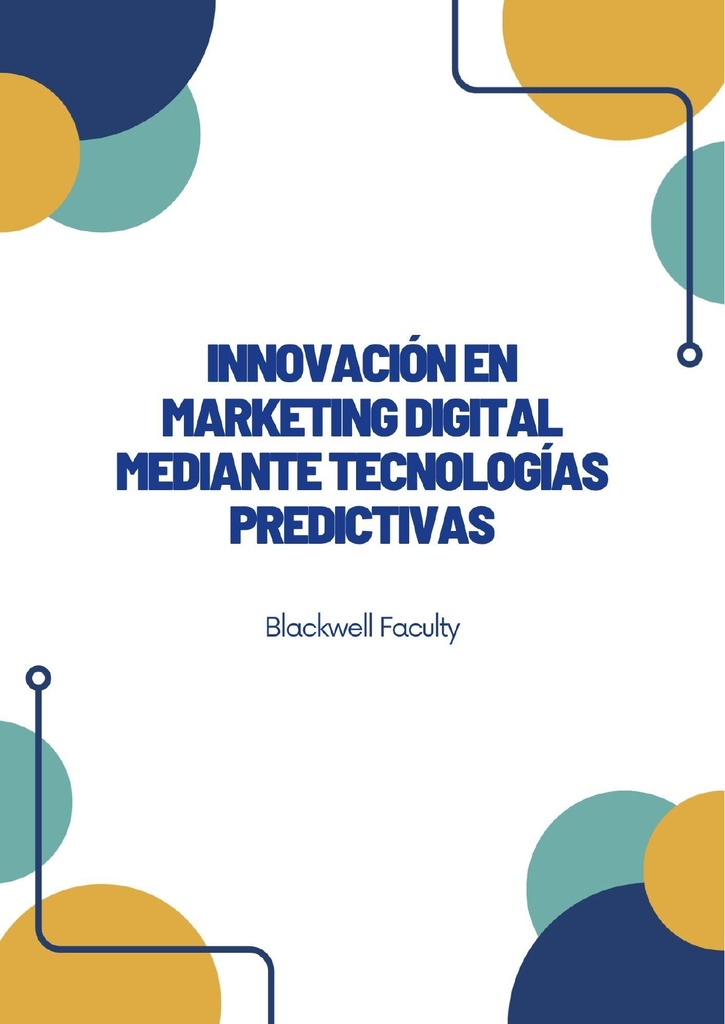 INNOVACIÓN EN MARKETING DIGITAL MEDIANTE TECNOLOGÍAS PREDICTIVAS