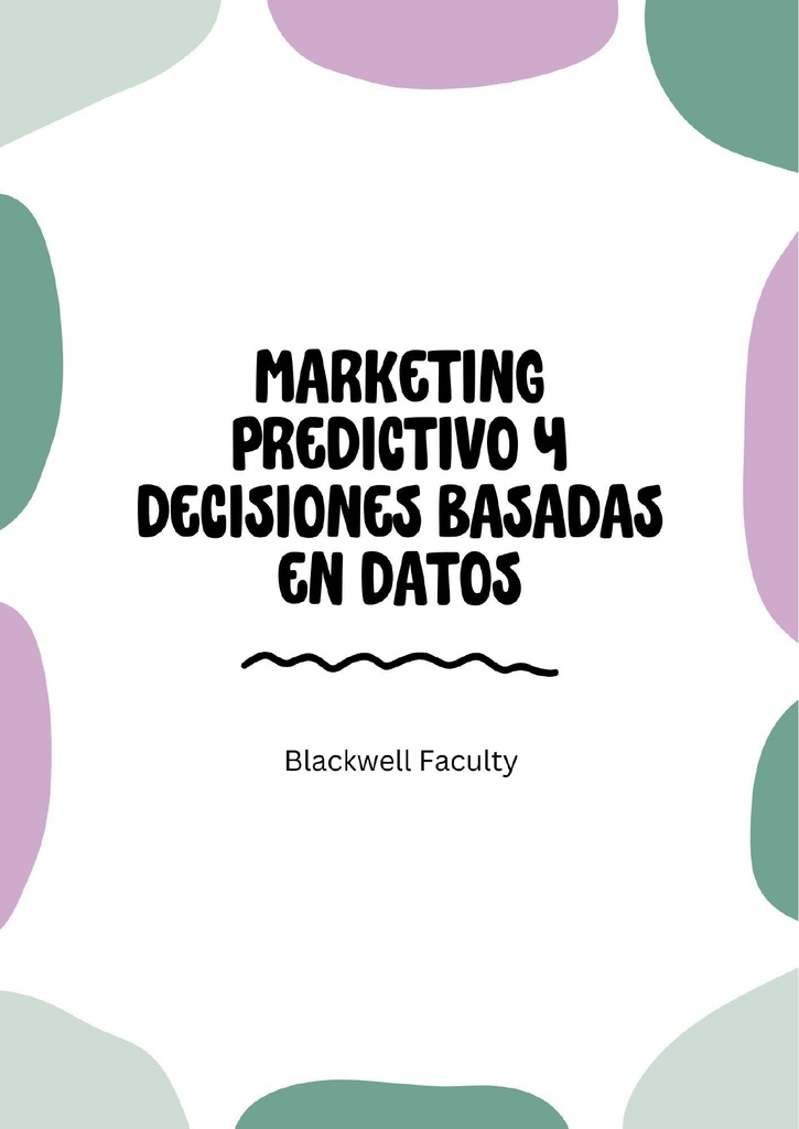 MARKETING PREDICTIVO Y DECISIONES BASADAS EN DATOS