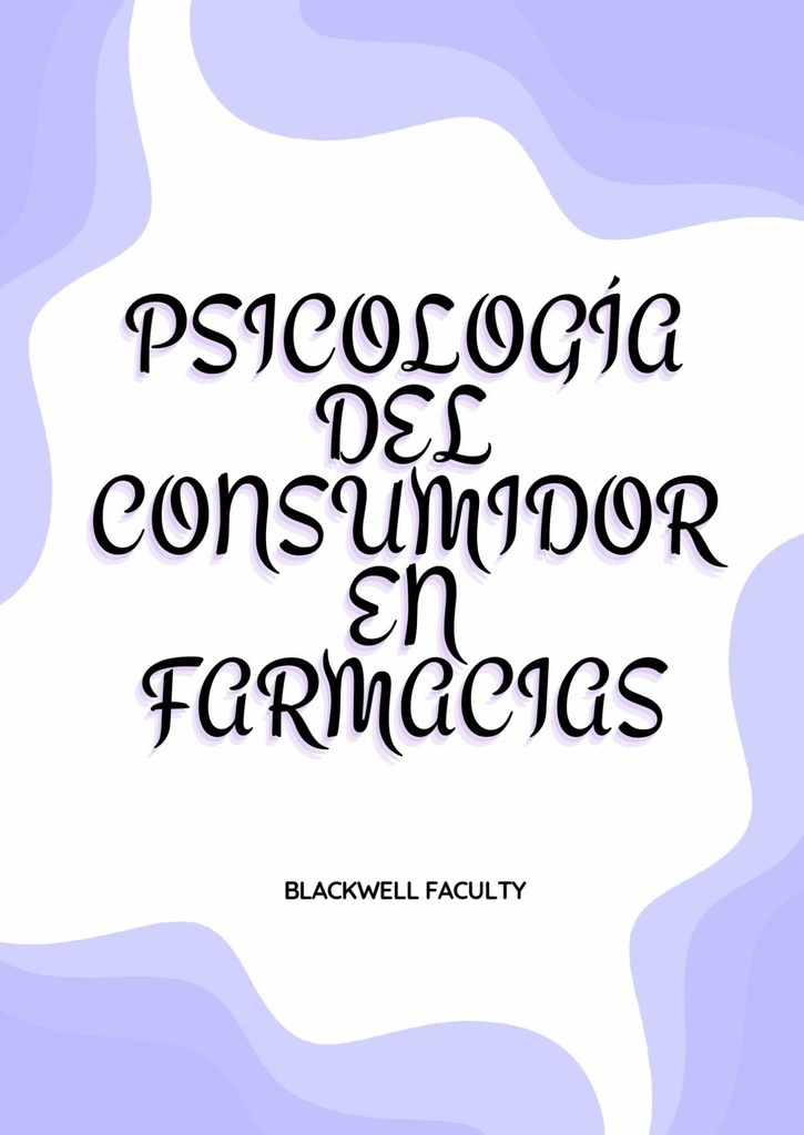 PSICOLOGÍA DEL CONSUMIDOR EN FARMACIAS