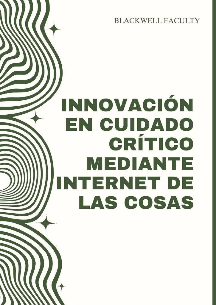 INNOVACIÓN EN CUIDADO CRÍTICO MEDIANTE INTERNET DE LAS COSAS
