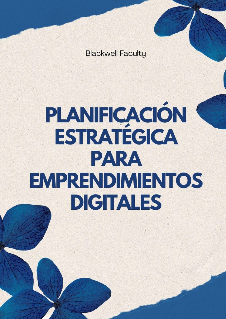 PLANIFICACIÓN ESTRATÉGICA PARA EMPRENDIMIENTOS DIGITALES