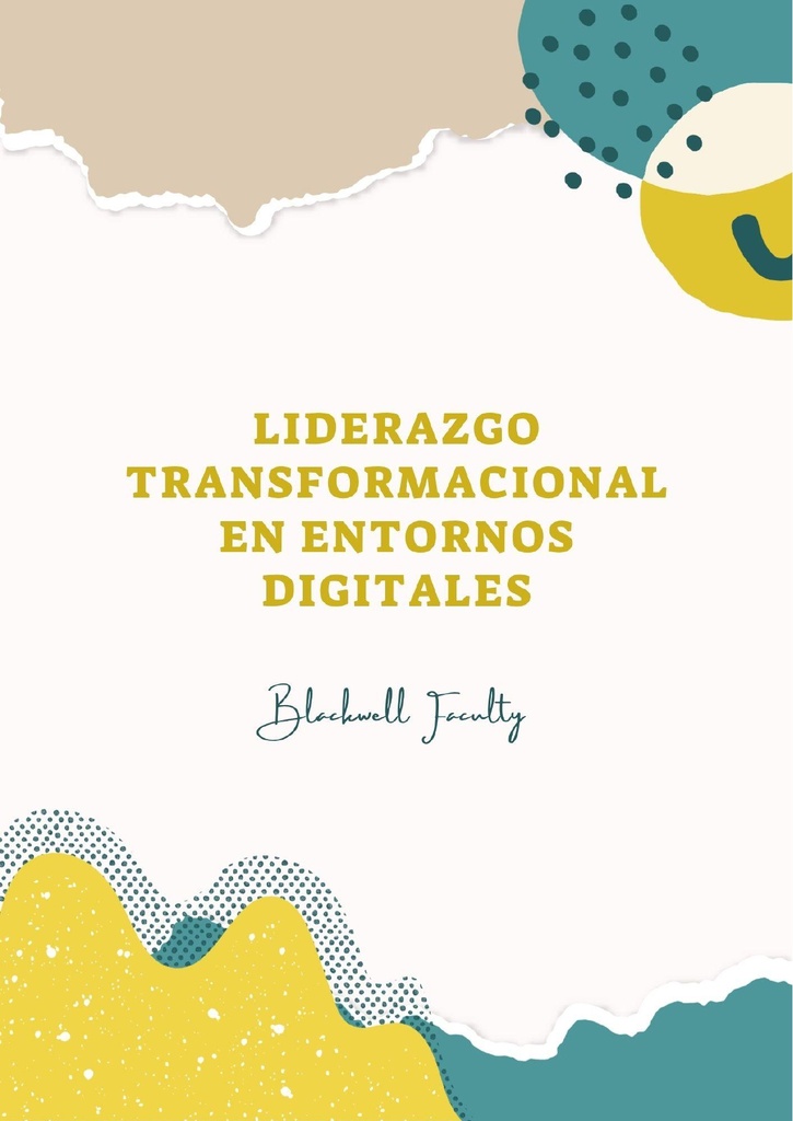 LIDERAZGO TRANSFORMACIONAL EN ENTORNOS DIGITALES