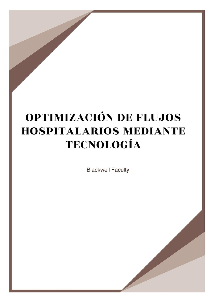 OPTIMIZACIÓN DE FLUJOS HOSPITALARIOS MEDIANTE TECNOLOGÍA