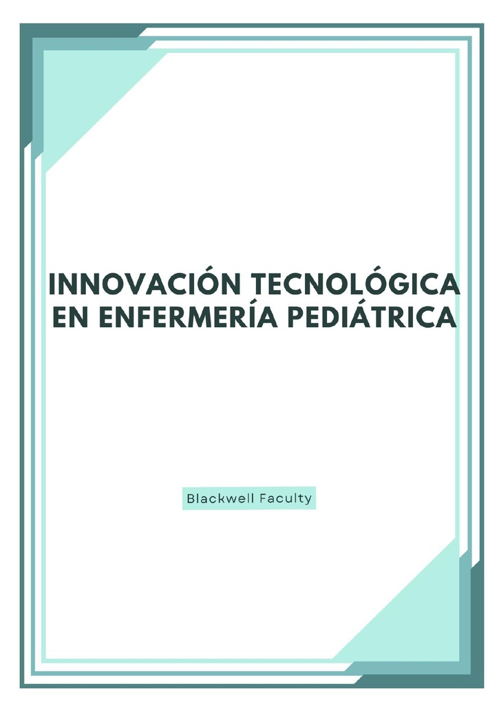 INNOVACIÓN TECNOLÓGICA EN ENFERMERÍA PEDIÁTRICA