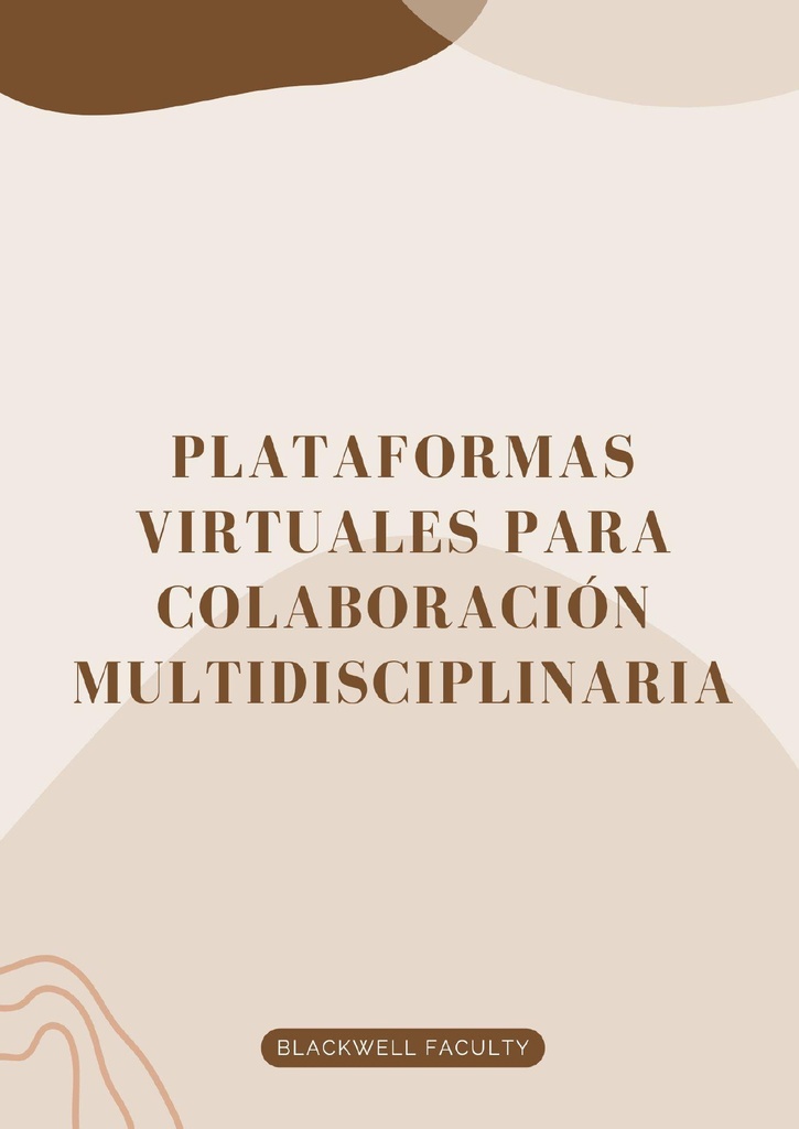 PLATAFORMAS VIRTUALES PARA COLABORACIÓN MULTIDISCIPLINARIA