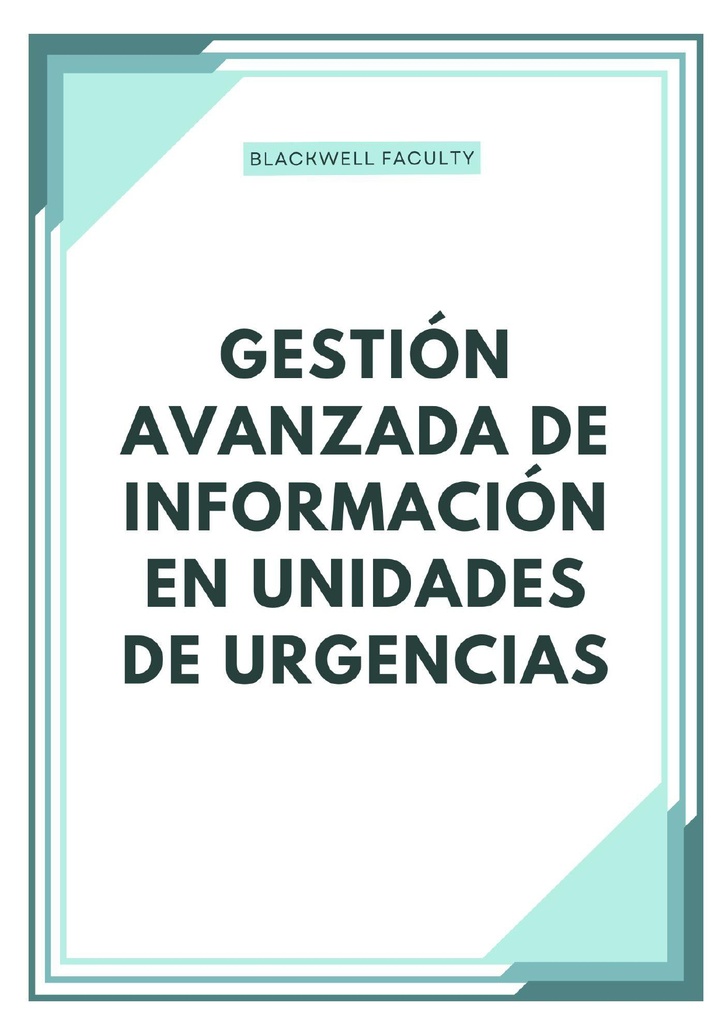 GESTIÓN AVANZADA DE INFORMACIÓN EN UNIDADES DE URGENCIAS