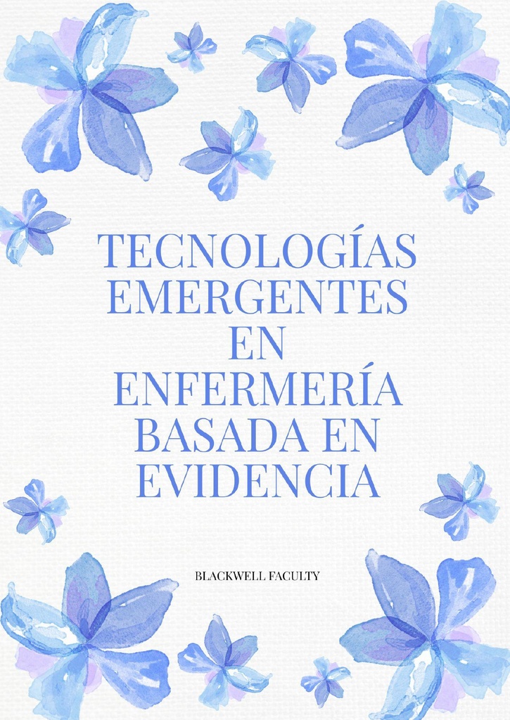 TECNOLOGÍAS EMERGENTES EN ENFERMERÍA BASADA EN EVIDENCIA