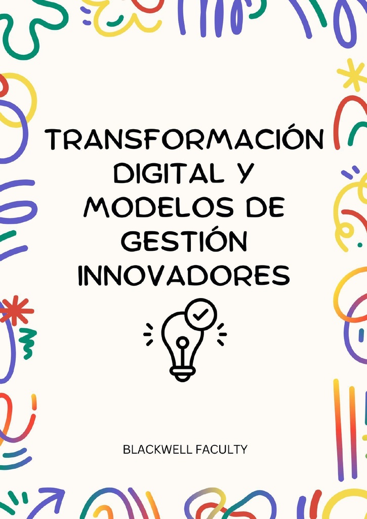 TRANSFORMACIÓN DIGITAL Y MODELOS DE GESTIÓN INNOVADORES