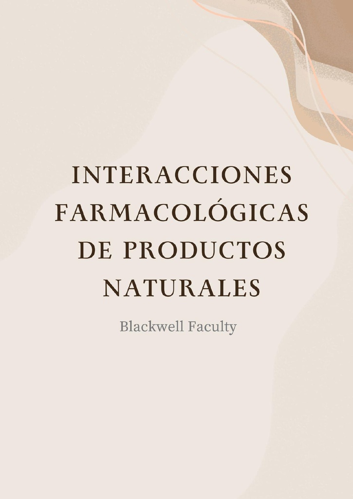 INTERACCIONES FARMACOLÓGICAS DE PRODUCTOS NATURALES