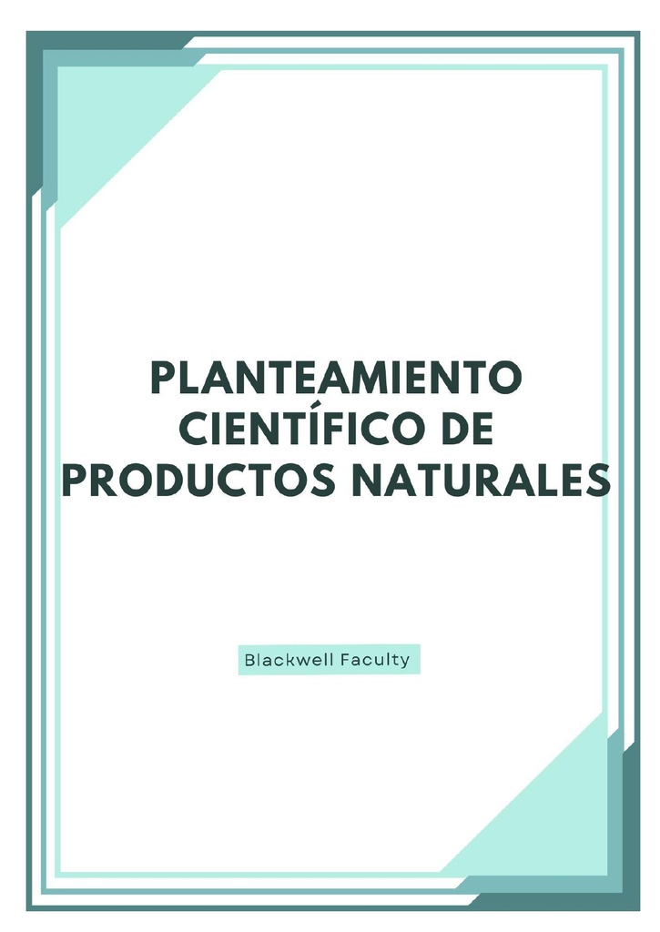 PLANTEAMIENTO CIENTÍFICO DE PRODUCTOS NATURALES