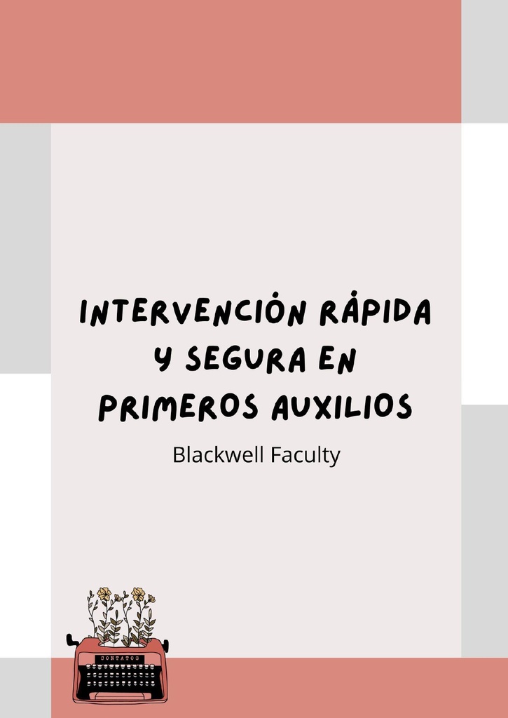 INTERVENCIÓN RÁPIDA Y SEGURA EN PRIMEROS AUXILIOS